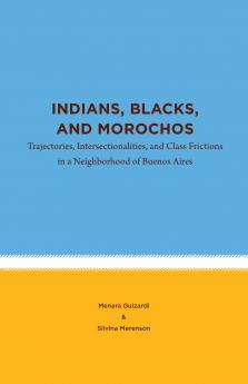 Indians Blacks and Morochos
