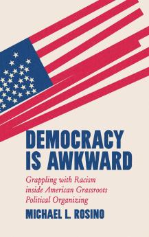 Democracy Is Awkward