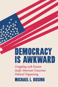 Democracy Is Awkward