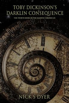 TOBY DICKINS0N'S DARKLIN CONSEQUENCE