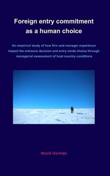 Foreign entry commitment as a human choice