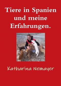 Tiere in Spanien und meine Erfahrungen.