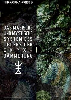 Das Magische und Mystische System des Ordens der Onyx-D��mmerung