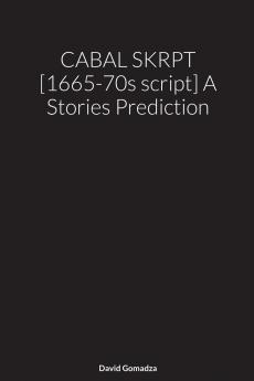CABAL SKRPT [1665-70s script] A Stories Prediction