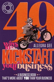 49 Ways To Kick-Start Your Business