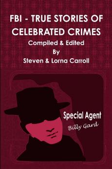 FBI - TRUE STORIES OF CELEBRATED CRIMES