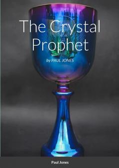 The Crystal Prophet