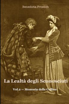 La Lealtà degli Sconosciuti Vol.2