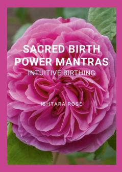 SACRED BIRTH POWER MANTRAS