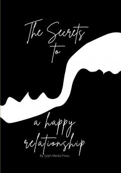 The Secrets to a happy relationship