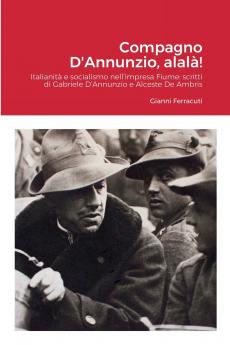 Compagno D'Annunzio alalà!