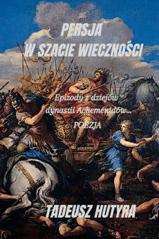 PERSJA W SZACIE WIECZNOŚCI