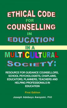 ETHICAL CODE FOR COUNSELLING IN EDUCATION   IN A MULTICULTURAL SOCIETY