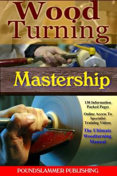 A Guide To Woodturning Mastership Edition