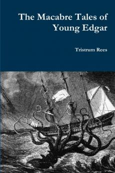 The Macabre Tales of Young Edgar Paperback