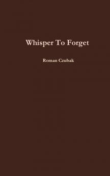 Whisper To Forget