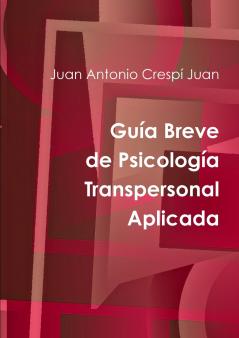 Guía Breve de Psicología Transpersonal Aplicada