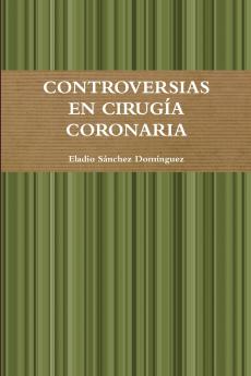 CONTROVERSIAS EN CIRUGIA CORONARIA