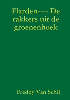 Flarden---- De rakkers uit de groenenhoek