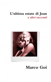 L'ultima estate di Joan e altri racconti