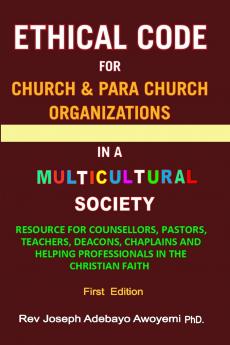 ETHICAL CODE FOR CHURCH AND PARA CHURCH ORGANIZATIONS IN A MULTICULTURAL SOCIETY