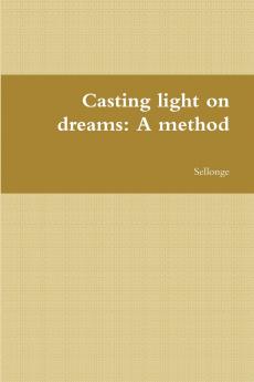 Casting light on dreams