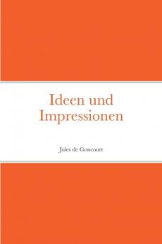 Ideen und Impressionen