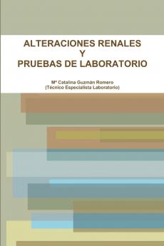 ALTERACIONES RENALES Y PRUEBAS DE LABORATORIO