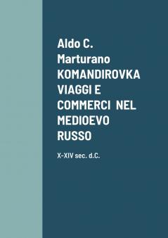 KOMANDIROVKA  VAGGI E COMMERCI  NEL MEDIOEVO RUSSO