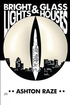 Bright Lights & Glass Houses