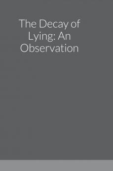 The Decay of Lying