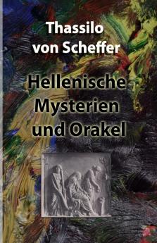 Hellenische Mysterien und Orakel