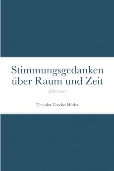 Stimmungsgedanken über Raum und Zeit