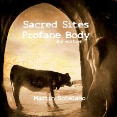 Sacred Sites Profane Body (2nd edition)