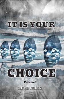IT IS YOUR CHOICE