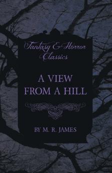 A View from a Hill (Fantasy and Horror Classics)