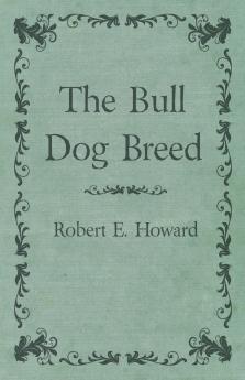 The Bull Dog Breed