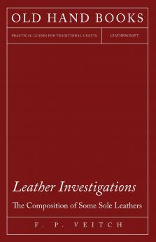 Leather Investigations - The Composition of Some Sole Leathers