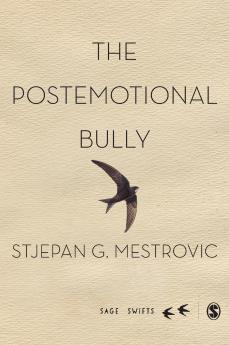 The Postemotional Bully