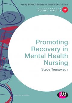 Promoting Recovery in Mental Health Nursing