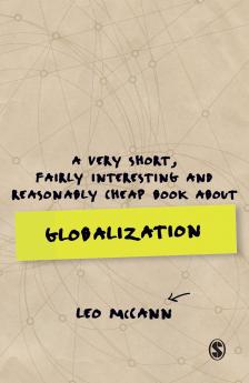 A Very Short Fairly Interesting and Reasonably Cheap Book about Globalization