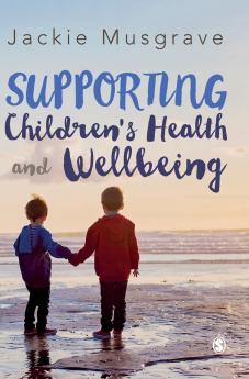 Supporting Children's Health and Wellbeing