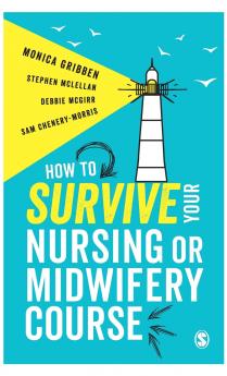 How to Survive your Nursing or Midwifery Course