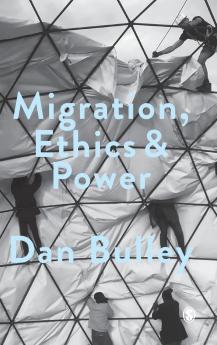Migration Ethics and Power