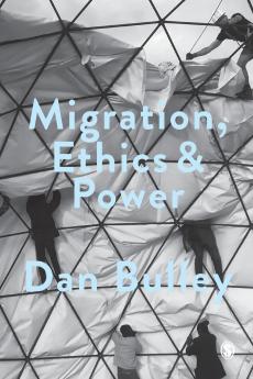 Migration Ethics and Power