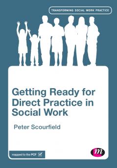 Getting Ready for Direct Practice in Social Work