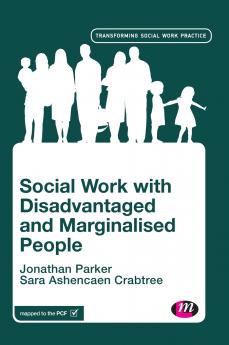 Social Work with Disadvantaged and Marginalised People