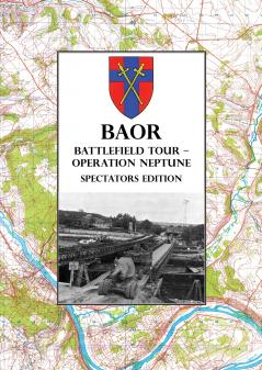 BAOR  BATTLEFIELD TOUR - OPERATION NEPTUNE - Spectators Edition