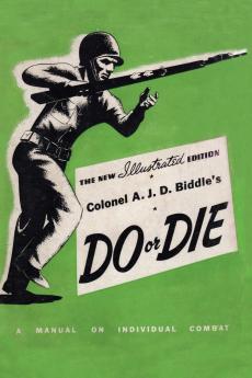 COLONEL A. J. D. BIDDLE'S DO OR DIE