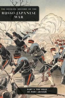 THE OFFICIAL HISTORY OF THE RUSSO-JAPANESE WAR